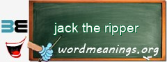 WordMeaning blackboard for jack the ripper